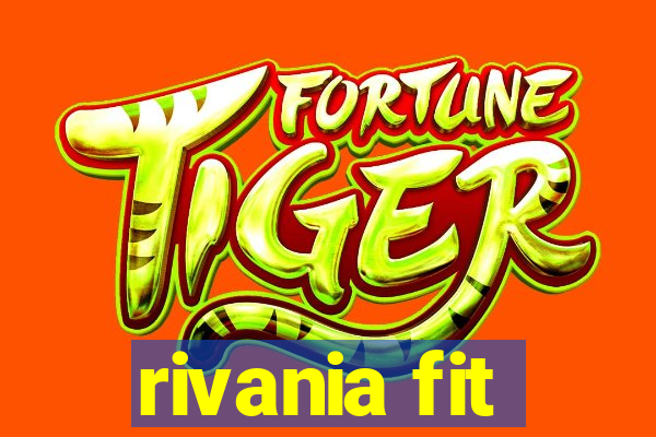 rivania fit